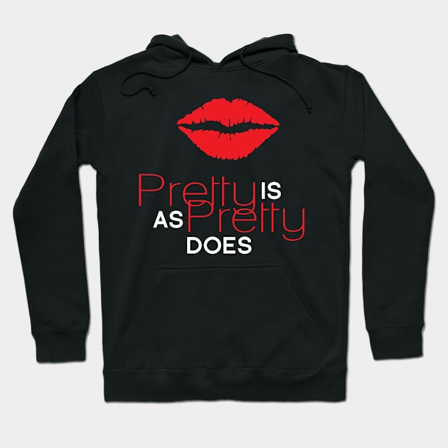 Pretty is As Pretty Does / Red & White Hoodie by Journeyintl1